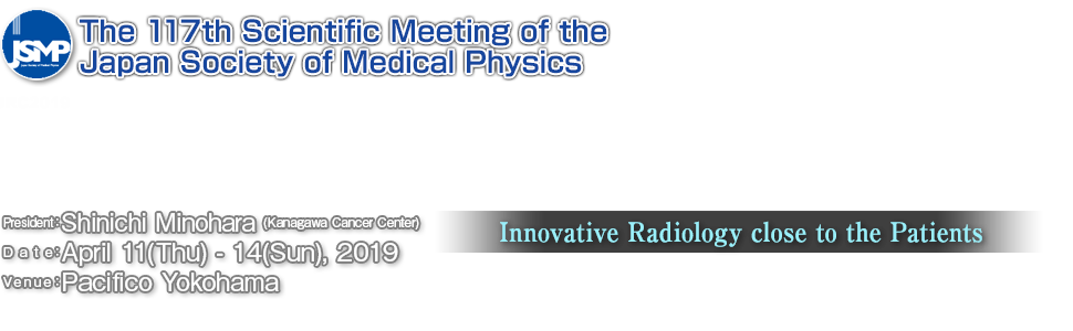 The 117th Meeting of Jqapan Society  Medical Physics